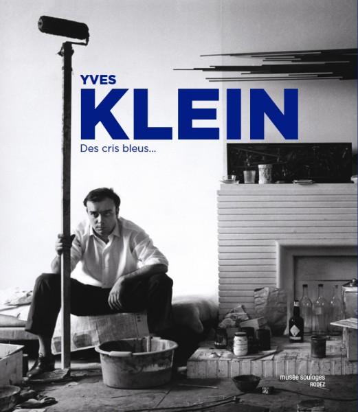 Yves Klein, des cris bleus