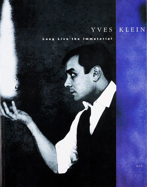Yves Klein, Long Live the Immaterial !